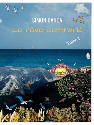 cover image of Le rêve contrarié--Tome 1